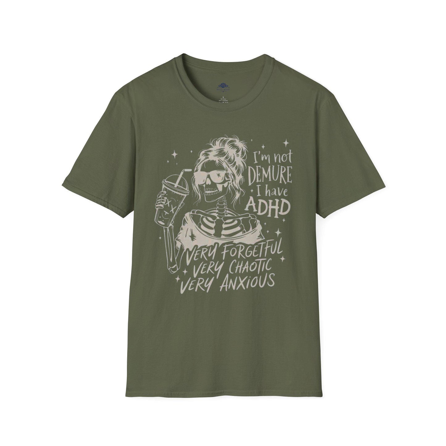 I'm Not Demure I Have ADHD Skeleton Graphic T-Shirt | Funny ADHD Awareness Tee