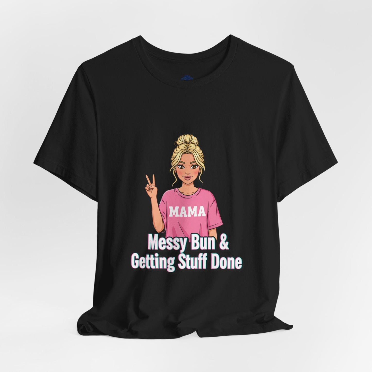 Messy Bun & Getting Stuff Done T-Shirt | meme caption font, neon outline text