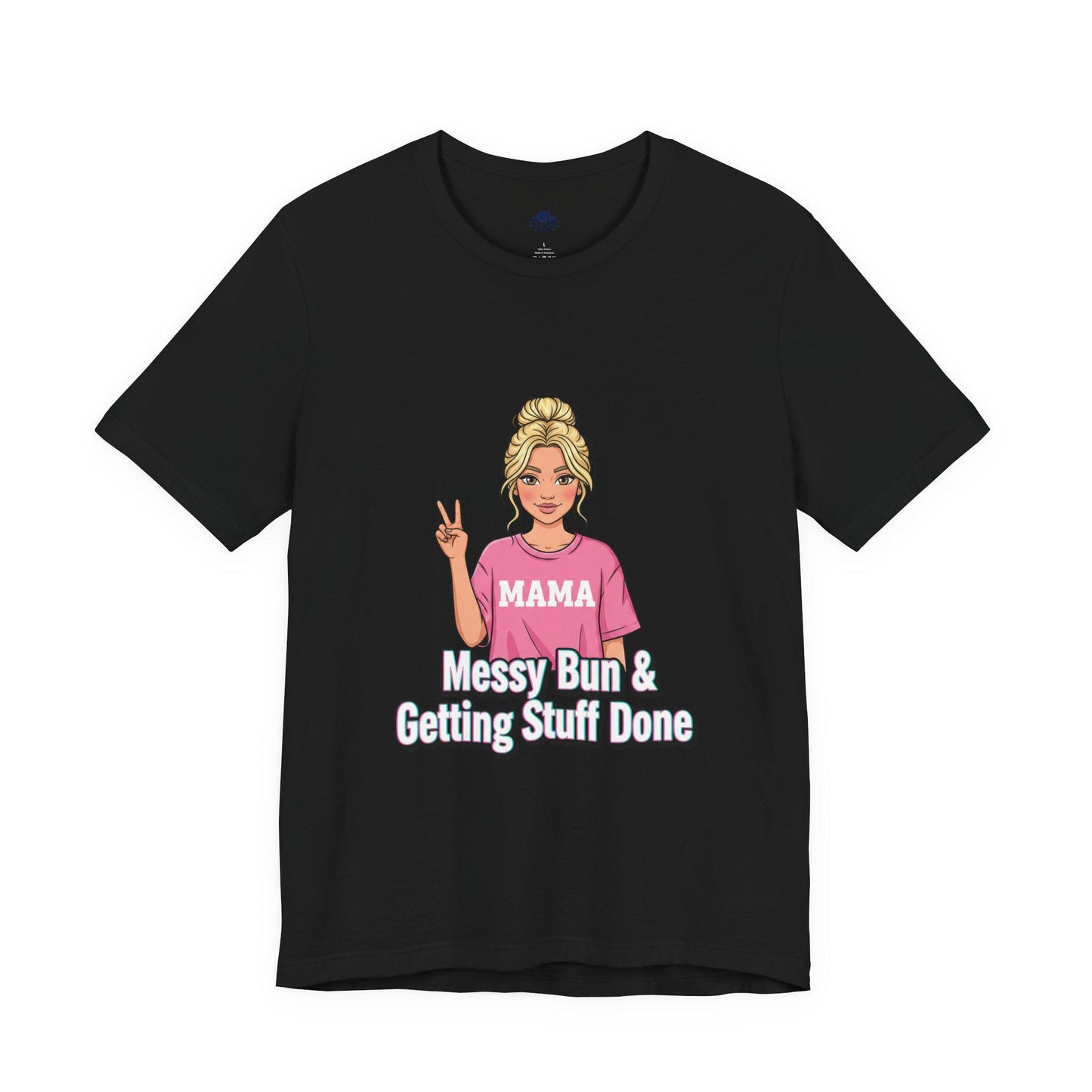 Messy Bun & Getting Stuff Done T-Shirt | meme caption font, neon outline text