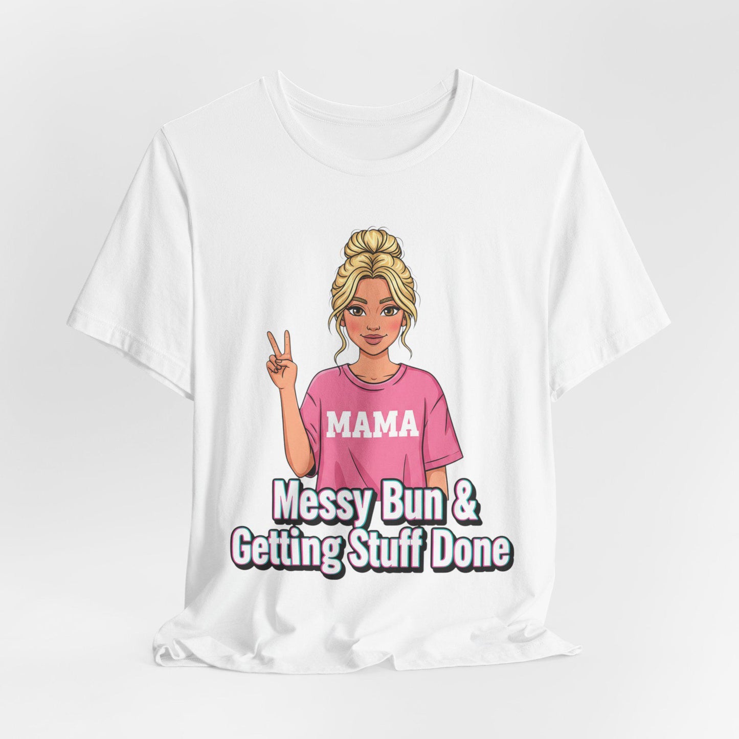Messy Bun & Getting Stuff Done T-Shirt | meme caption font, neon outline text